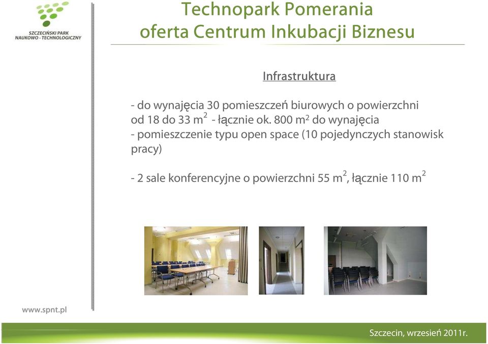 ok. 800 m 2 do wynajęcia - pomieszczenie typu open space (10 pojedynczych