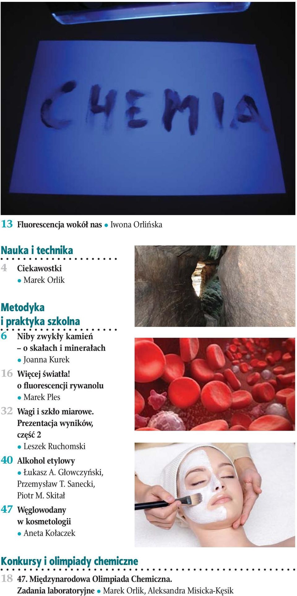 Prezentacja wyników, część 2 Leszek Ruchomski 40 Alkohol etylowy Łukasz A. Głowczyński, Przemysław T. Sanecki, Piotr M.