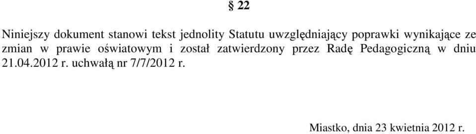 oświatowym i został zatwierdzony przez Radę Pedagogiczną w