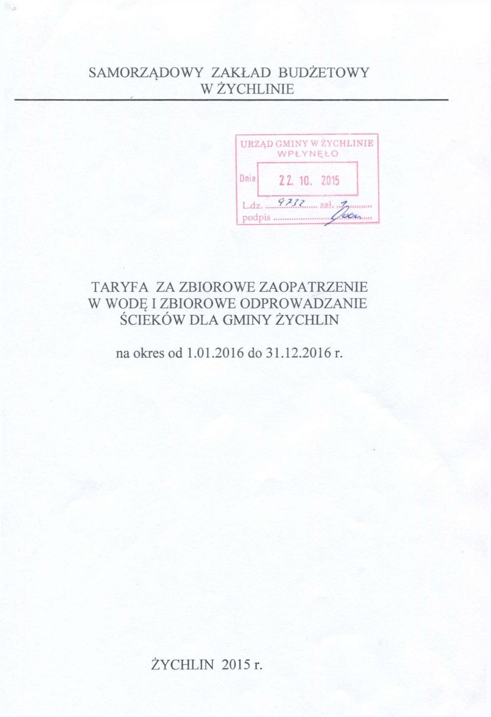 2015 TARYFA ZA ZBIOROWE ZAOPATRZENIE W WODĘ I ZBIOROWE