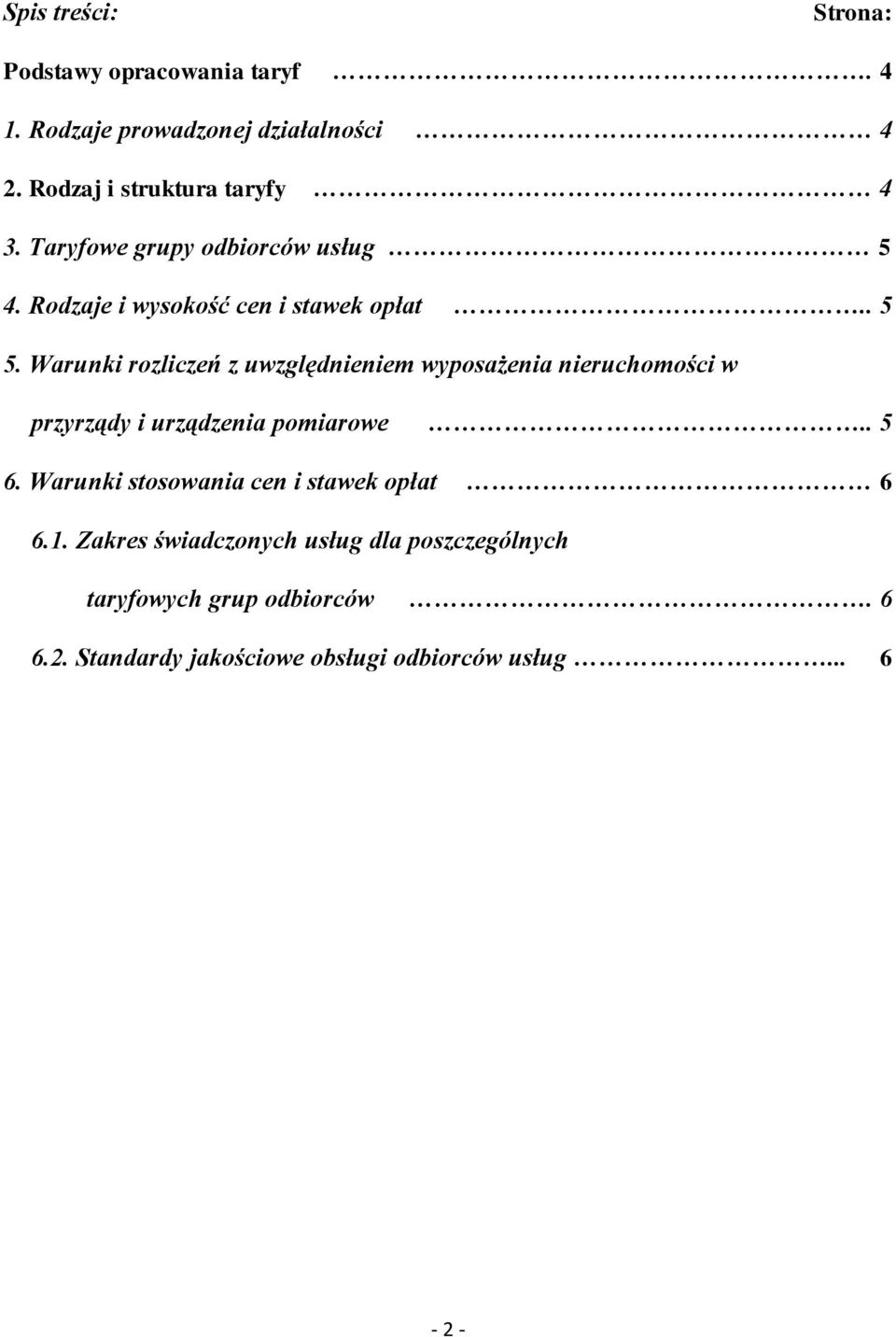 Warunki rozliczeń z uwzględnieniem wyposażenia nieruchomości w przyrządy i urządzenia pomiarowe.. 5 6.