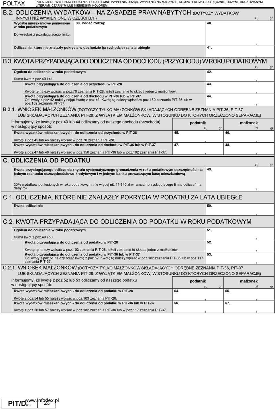 Do wysokości przysługującego limitu. Odliczenia które nie znalay pokrycia w dochodzie (przychodzie) za lata ubiegłe 41. B.3.