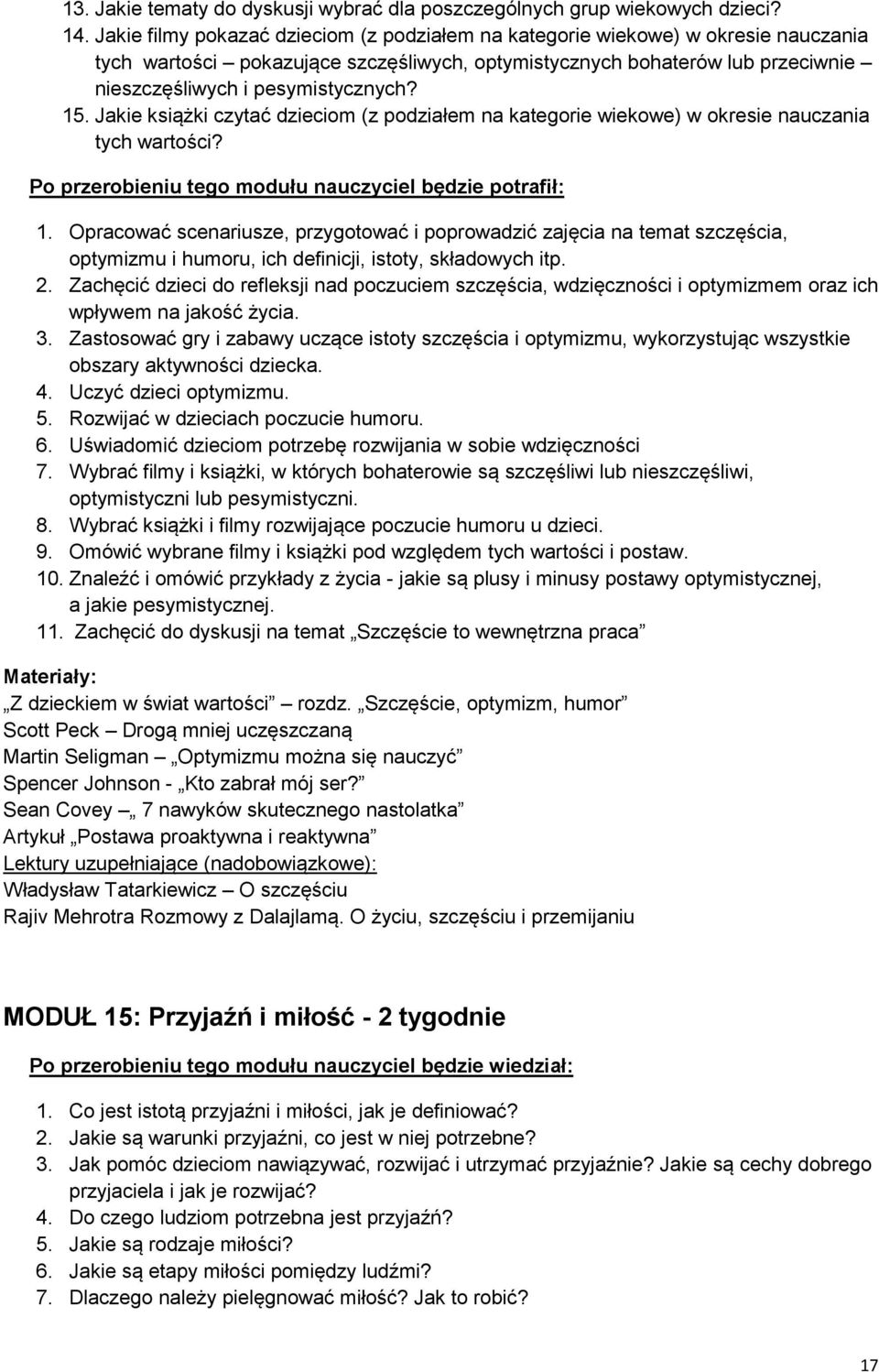 15. Jakie książki czytać dzieciom (z podziałem na kategorie wiekowe) w okresie nauczania tych wartości? 1.