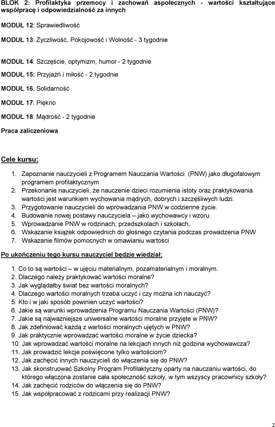 Zapoznanie nauczycieli z Programem Nauczania Wartości (PNW) jako długofalowym programem profilaktycznym 2.