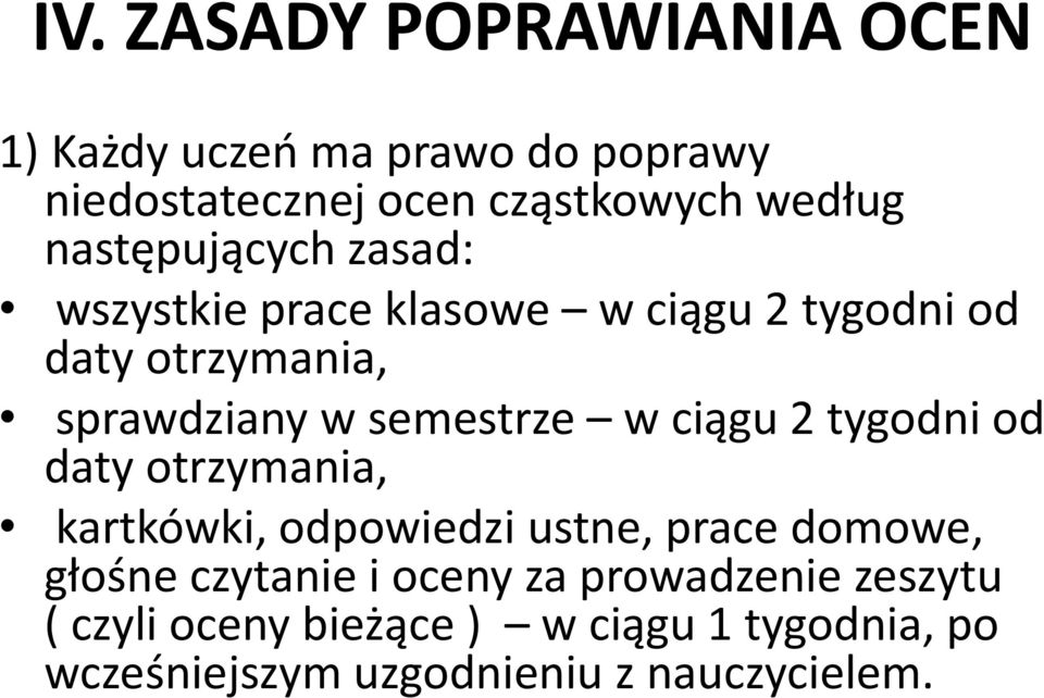 w ciągu 2 tygodni od daty otrzymania, kartkówki, odpowiedzi ustne, prace domowe, głośne czytanie i oceny