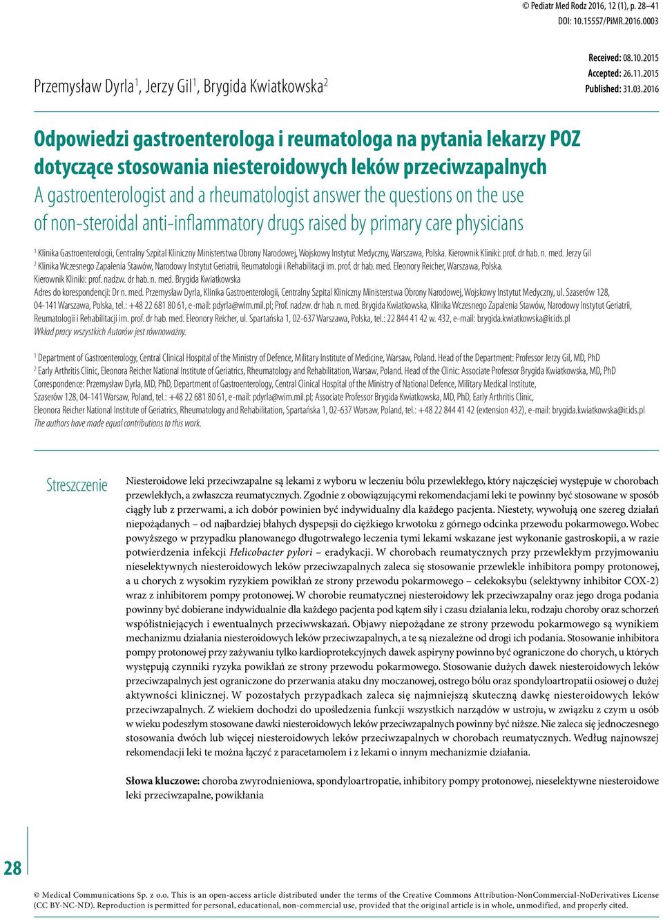 use of non-steroidal anti-inflammatory drugs raised by primary care physicians 1 Klinika Gastroenterologii, Centralny Szpital Kliniczny Ministerstwa Obrony Narodowej, Wojskowy Instytut Medyczny,