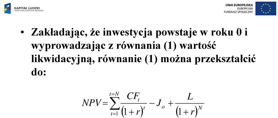 likwidacyjną, równanie (1) można