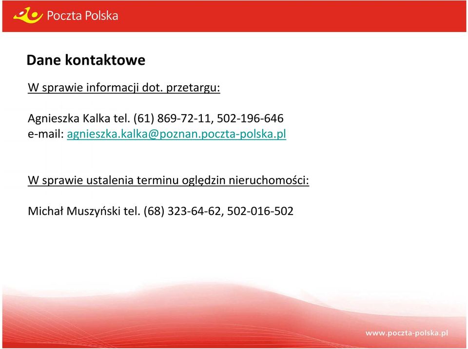 (61) 869-72-11, 502-196-646 e-mail: agnieszka.kalka@poznan.