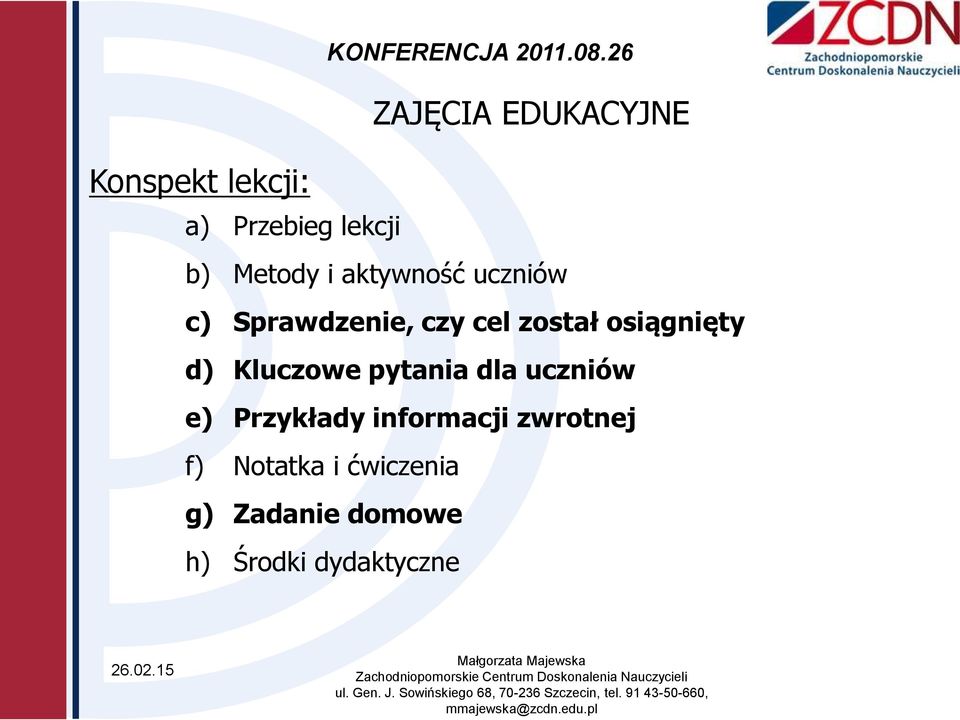 osiągnięty d) Kluczowe pytania dla uczniów e) Przykłady