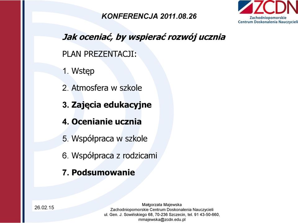 Zajęcia edukacyjne 4. Ocenianie ucznia 5.