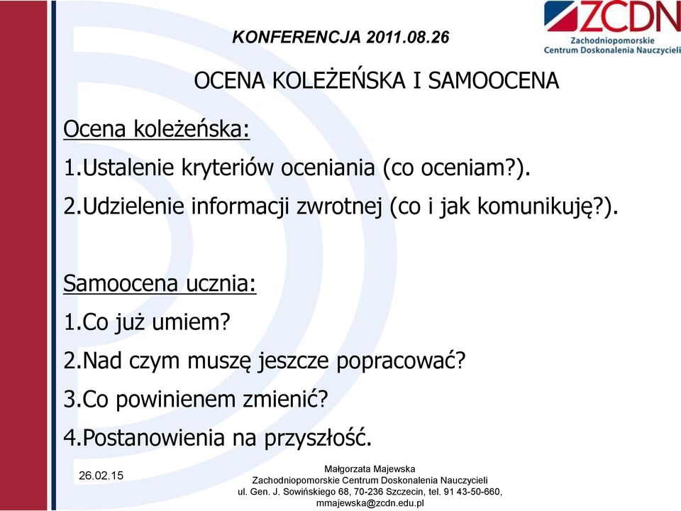 Udzielenie informacji zwrotnej (co i jak komunikuję?).