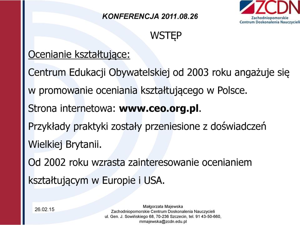 Strona internetowa: www.ceo.org.pl.