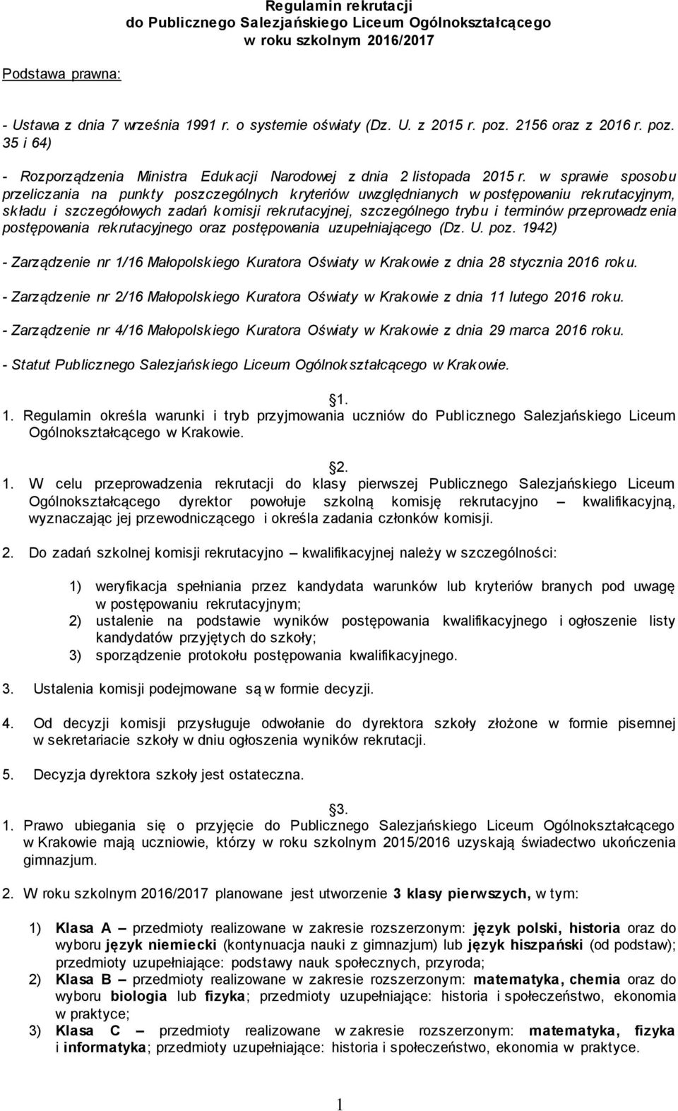 w sprawie sposobu przeliczania na punkty poszczególnych kryteriów uwzględnianych w postępowaniu rekrutacyjnym, składu i szczegółowych zadań komisji rekrutacyjnej, szczególnego trybu i terminów