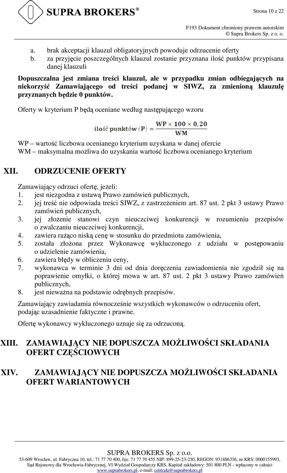 od treści podanej w SIWZ, za zmienioną klauzulę przyznanych będzie 0 punktów.