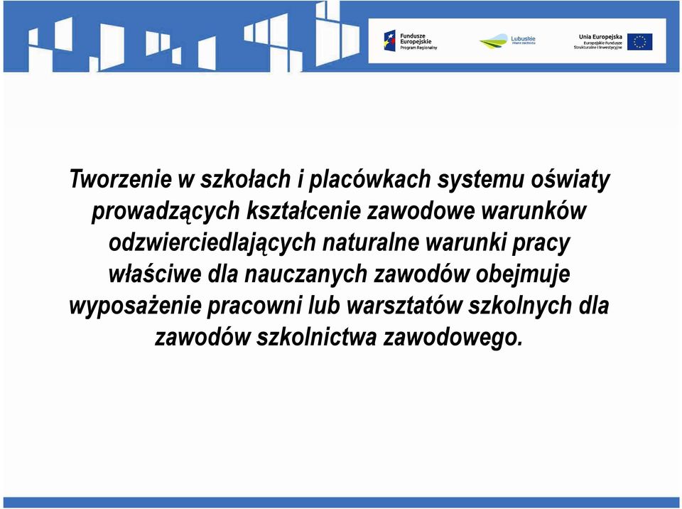 warunki pracy właściwe dla nauczanych zawodów obejmuje