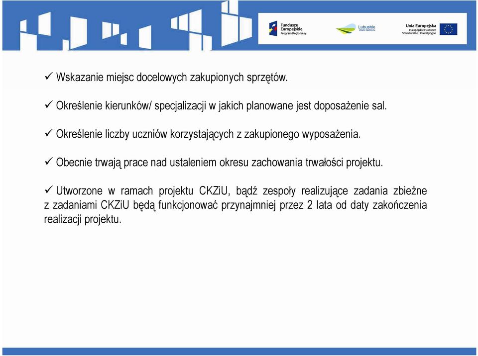 Określenie liczby uczniów korzystających z zakupionego wyposażenia.