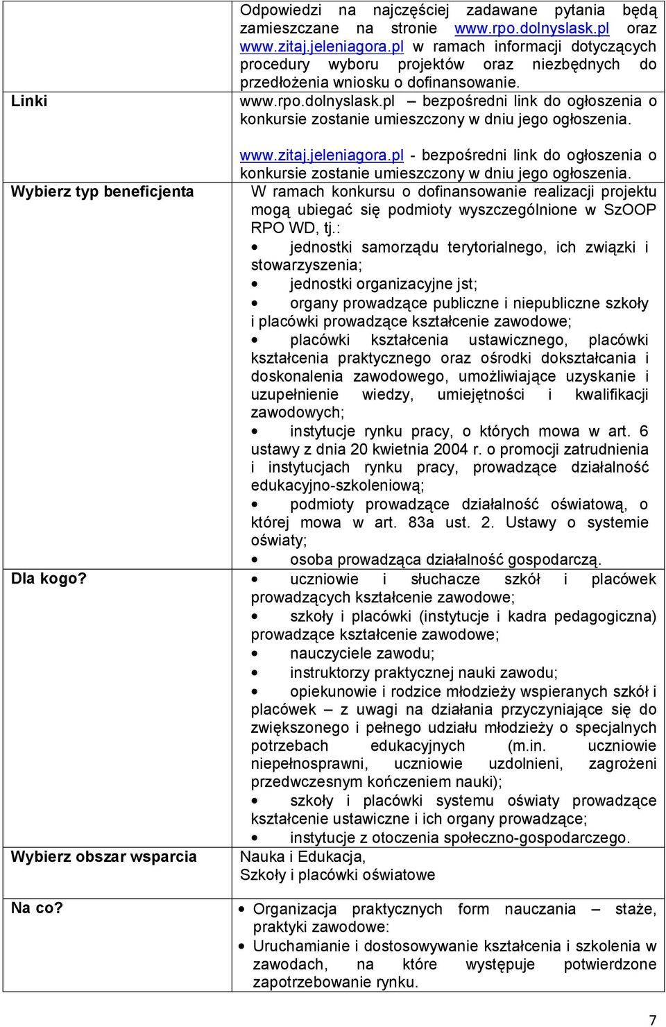 pl bezpośredni link do ogłoszenia o konkursie zostanie umieszczony w dniu jego ogłoszenia. www.zitaj.jeleniagora.