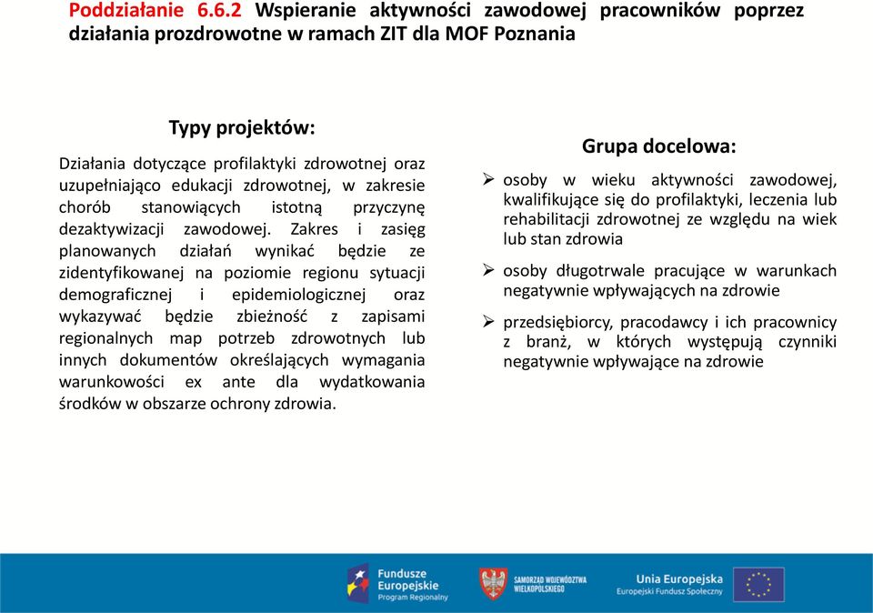 zdrowotnej, w zakresie chorób stanowiących istotną przyczynę dezaktywizacji zawodowej.