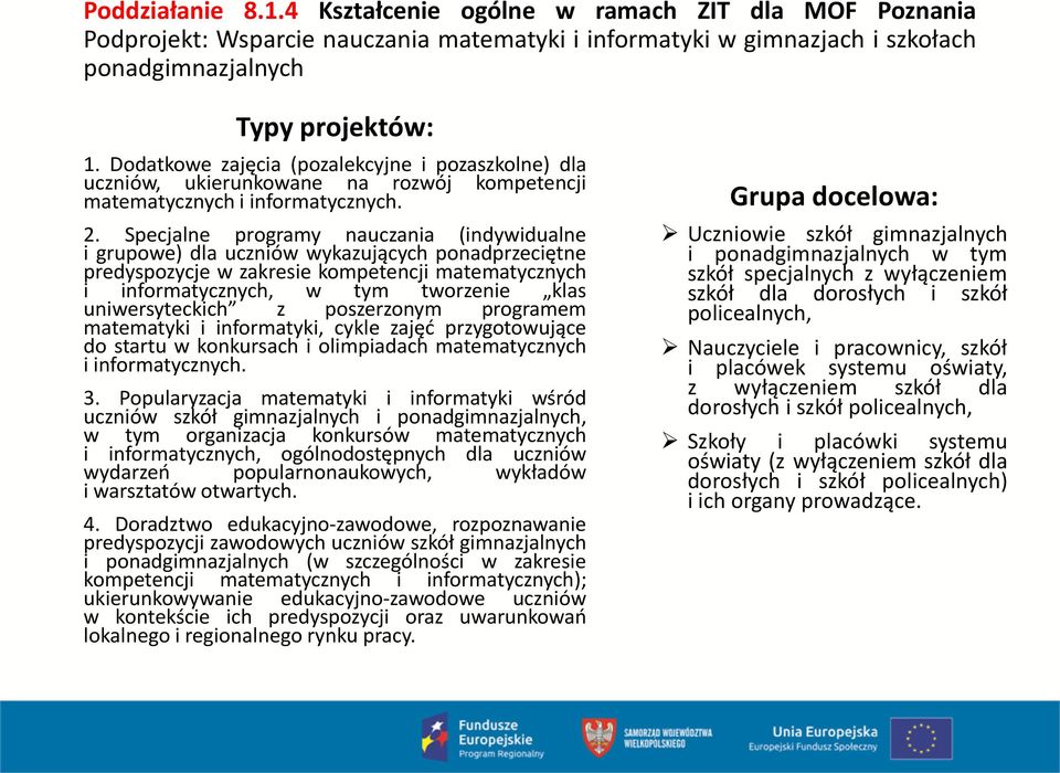 Specjalne programy nauczania (indywidualne i grupowe) dla uczniów wykazujących ponadprzeciętne predyspozycje w zakresie kompetencji matematycznych i informatycznych, w tym tworzenie klas