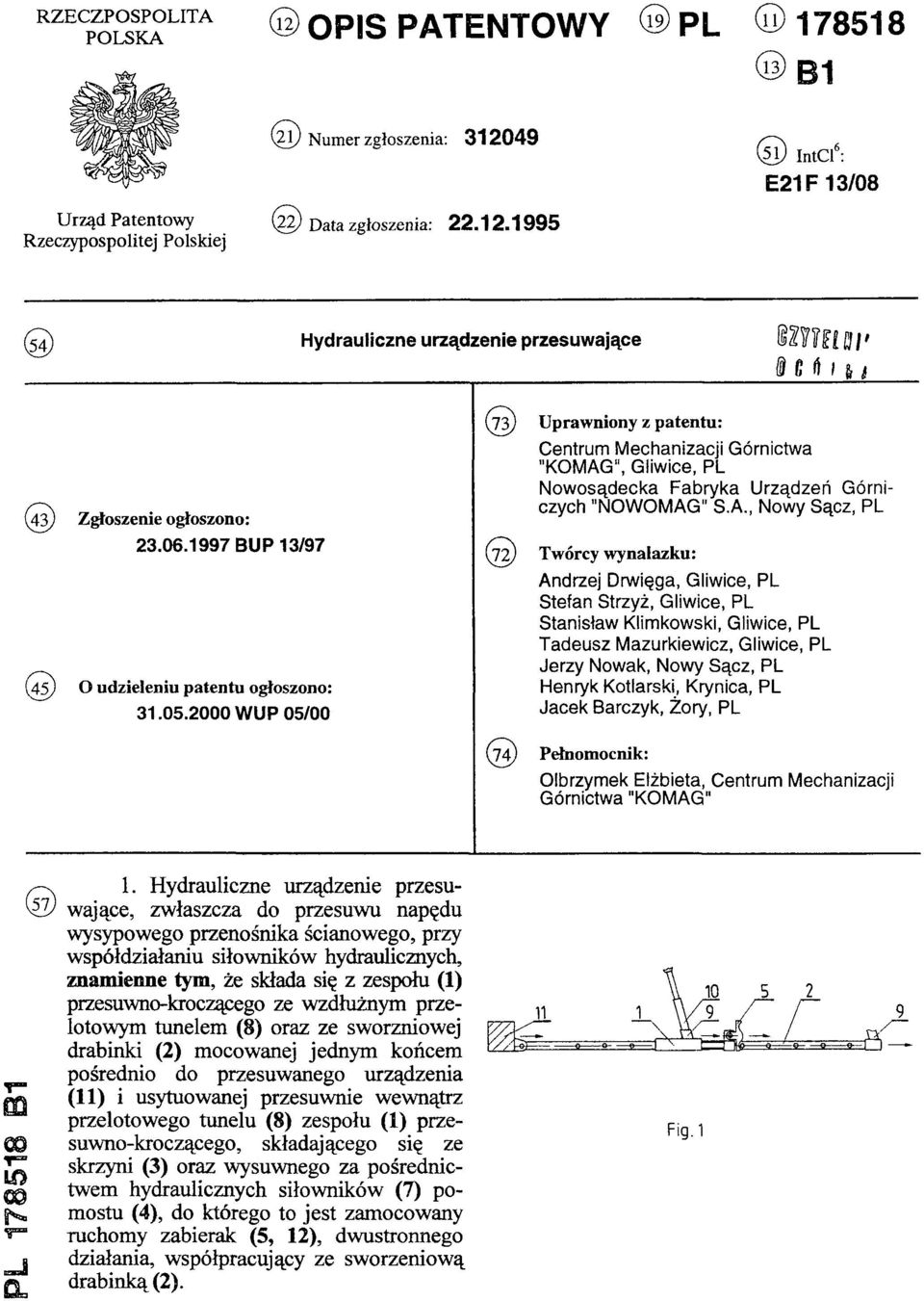 2000 WUP 05/00 (73) Uprawniony z patentu: Centrum Mechanizacji Górnictwa "KOMAG