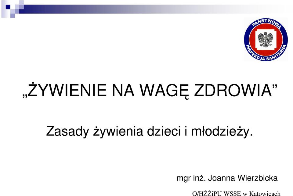 młodzieŝy. mgr inŝ.