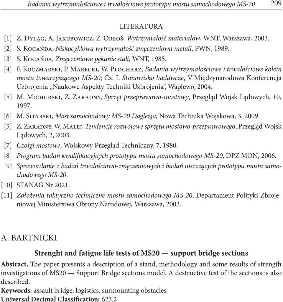 Płocharz, Badania wytrzymałościowe i trwałościowe kolein mostu towarzyszącego MS-20; Cz. I.