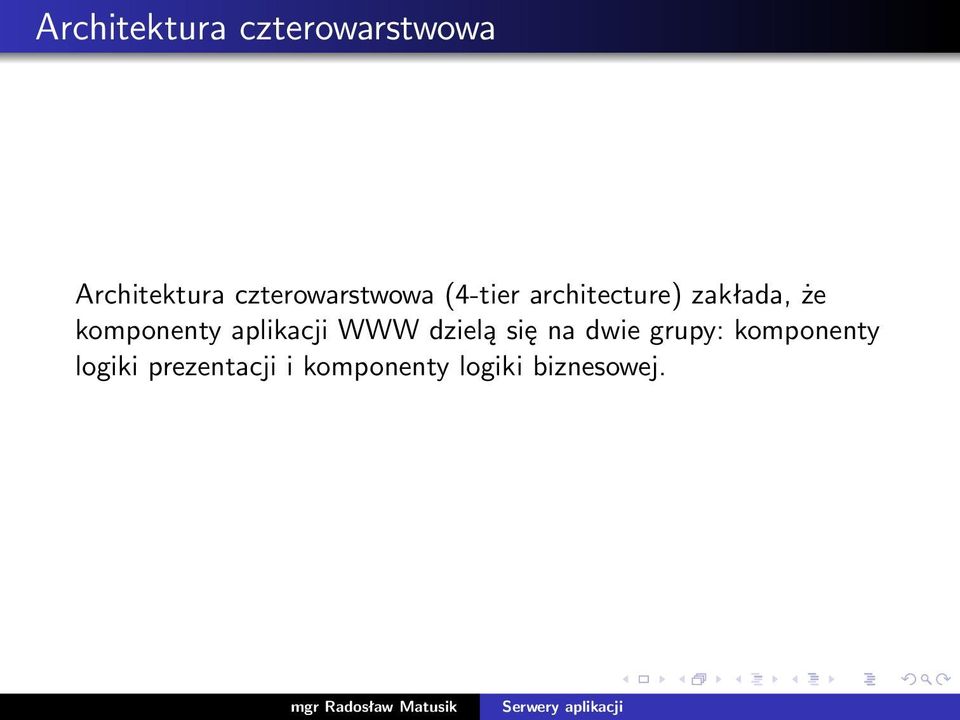 komponenty aplikacji WWW dzielą się na dwie grupy: