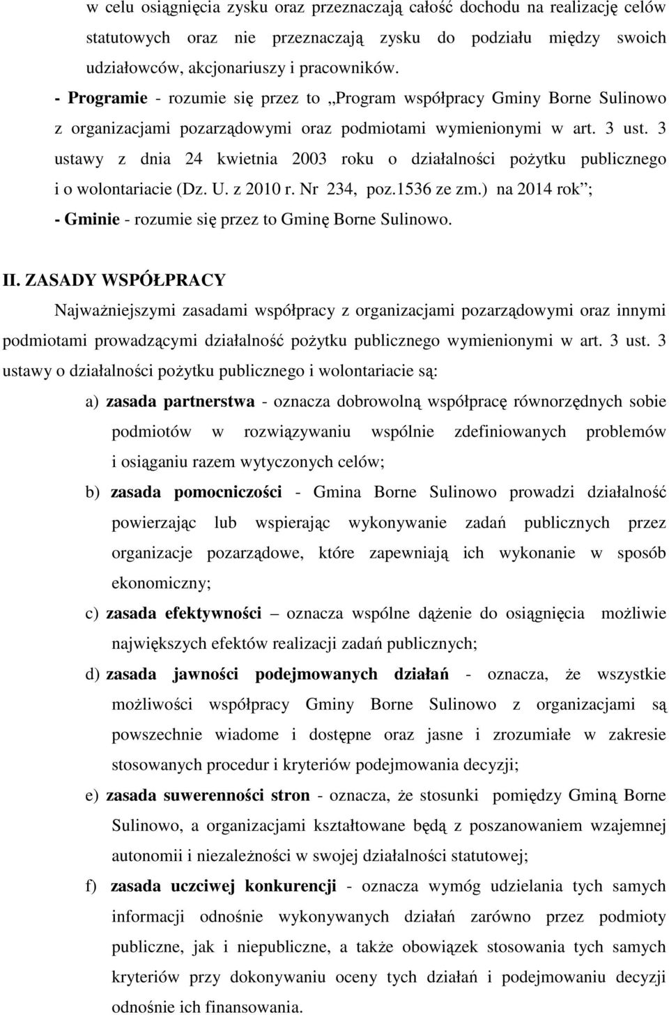 3 ustawy z dnia 24 kwietnia 2003 roku o działalności poŝytku publicznego i o wolontariacie (Dz. U. z 2010 r. Nr 234, poz.1536 ze zm.