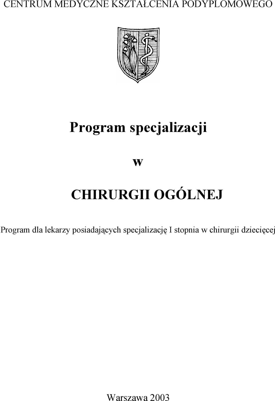 CHIRURGII OGÓLNEJ Program dla lekarzy