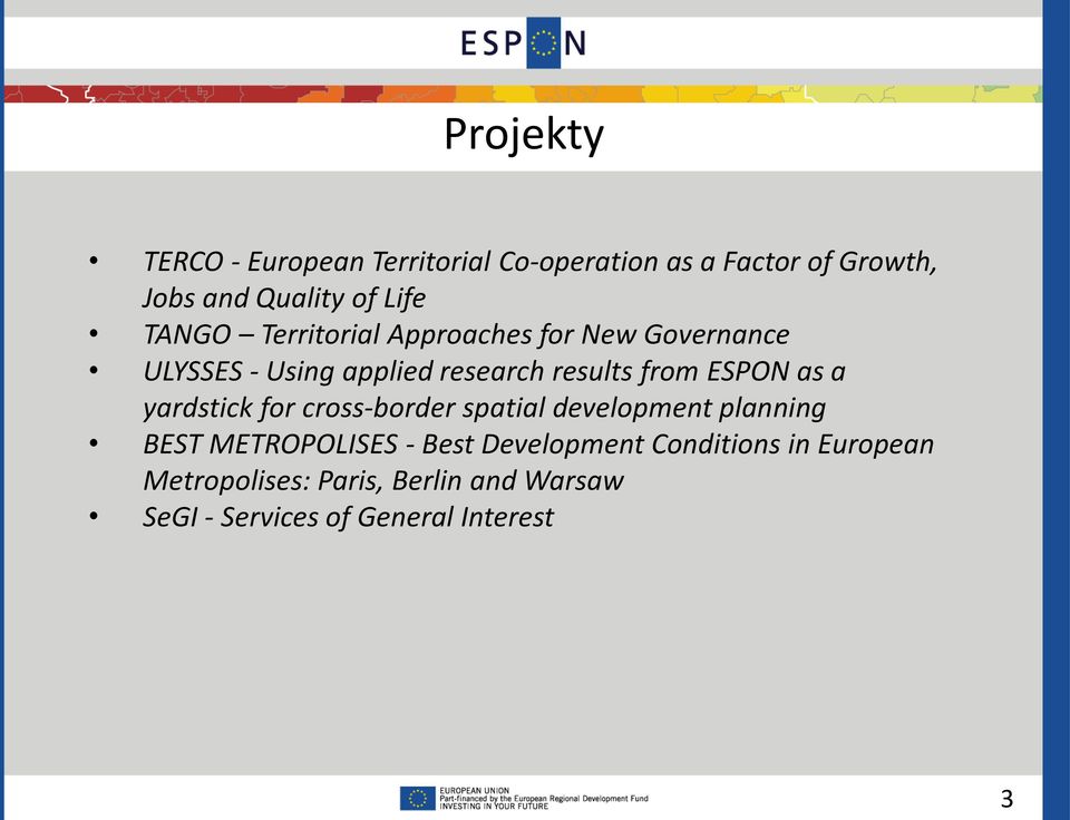 ESPON as a yardstick for cross-border spatial development planning BEST METROPOLISES - Best