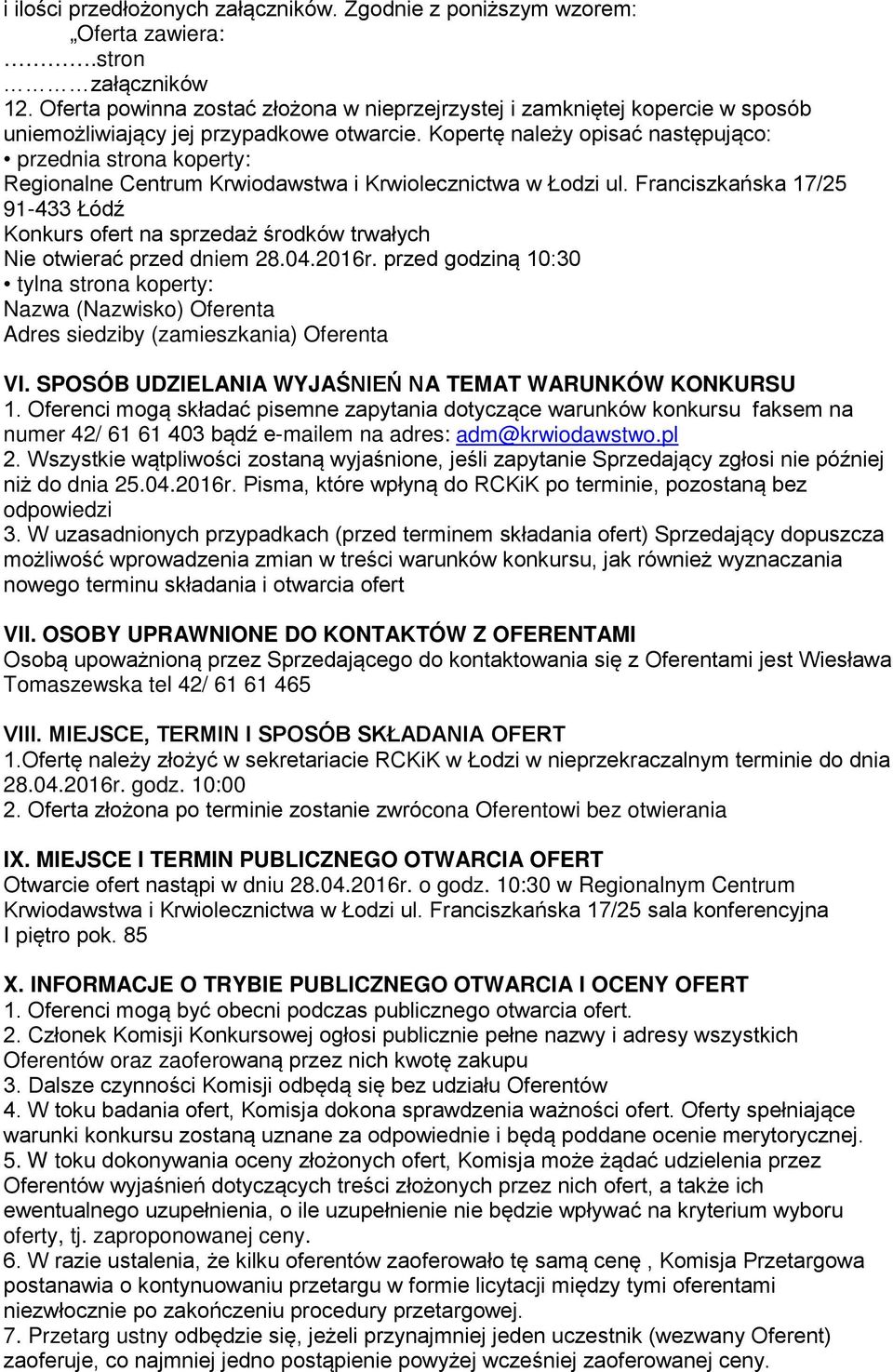 Kopertę należy opisać następująco: przednia strona koperty: Regionalne Centrum Krwiodawstwa i Krwiolecznictwa w Łodzi ul.