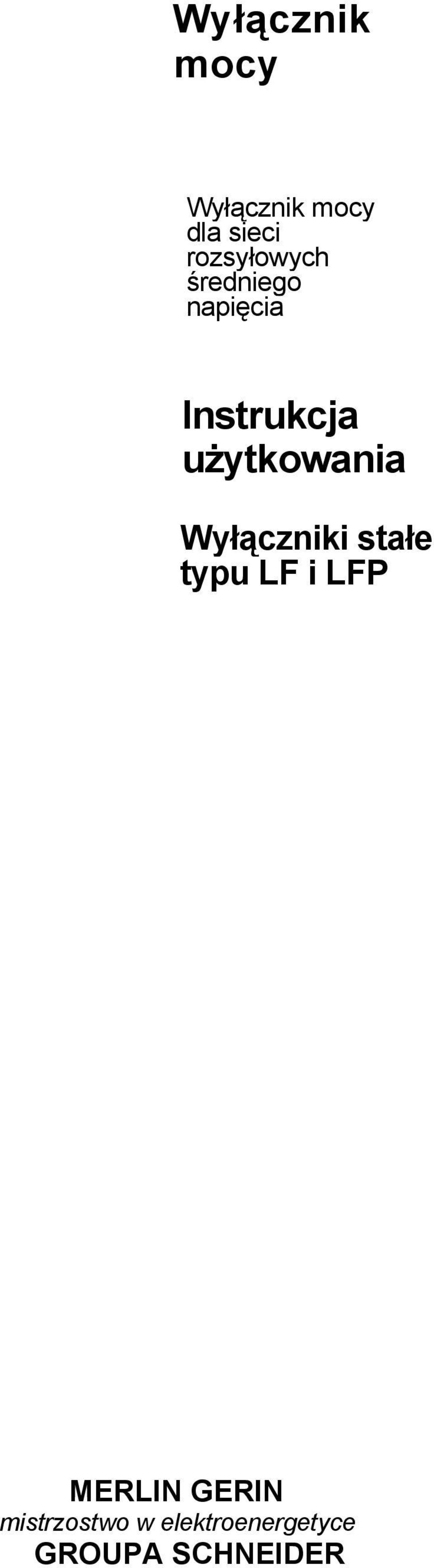 użytkowania Wyłączniki stałe typu LF i LFP