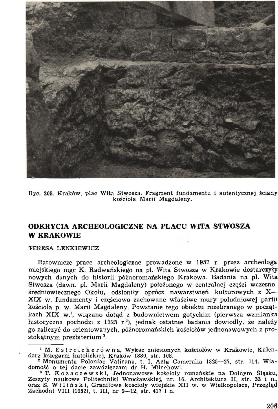 W ita Stwosza w K rakow ie dostarczyły now ych danych do historii późnorom ańskiego K rakow a. B adania na pl.