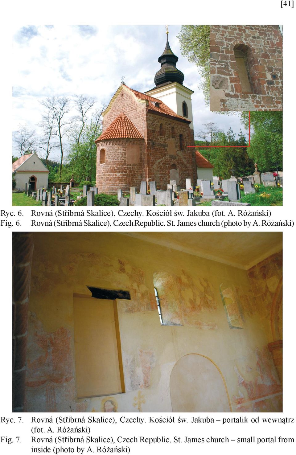 Jakuba portalik od wewnątrz (fot. A. Różański) Fig. 7. Rovná (Střibrná Skalice), Czech Republic.