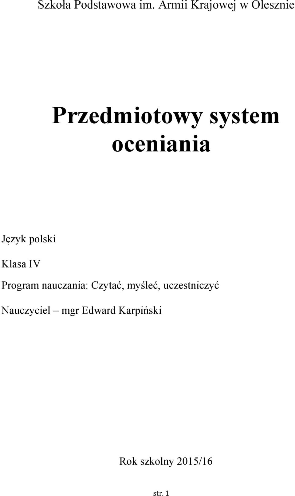 oceniania Język polski Klasa IV Program nauczania: