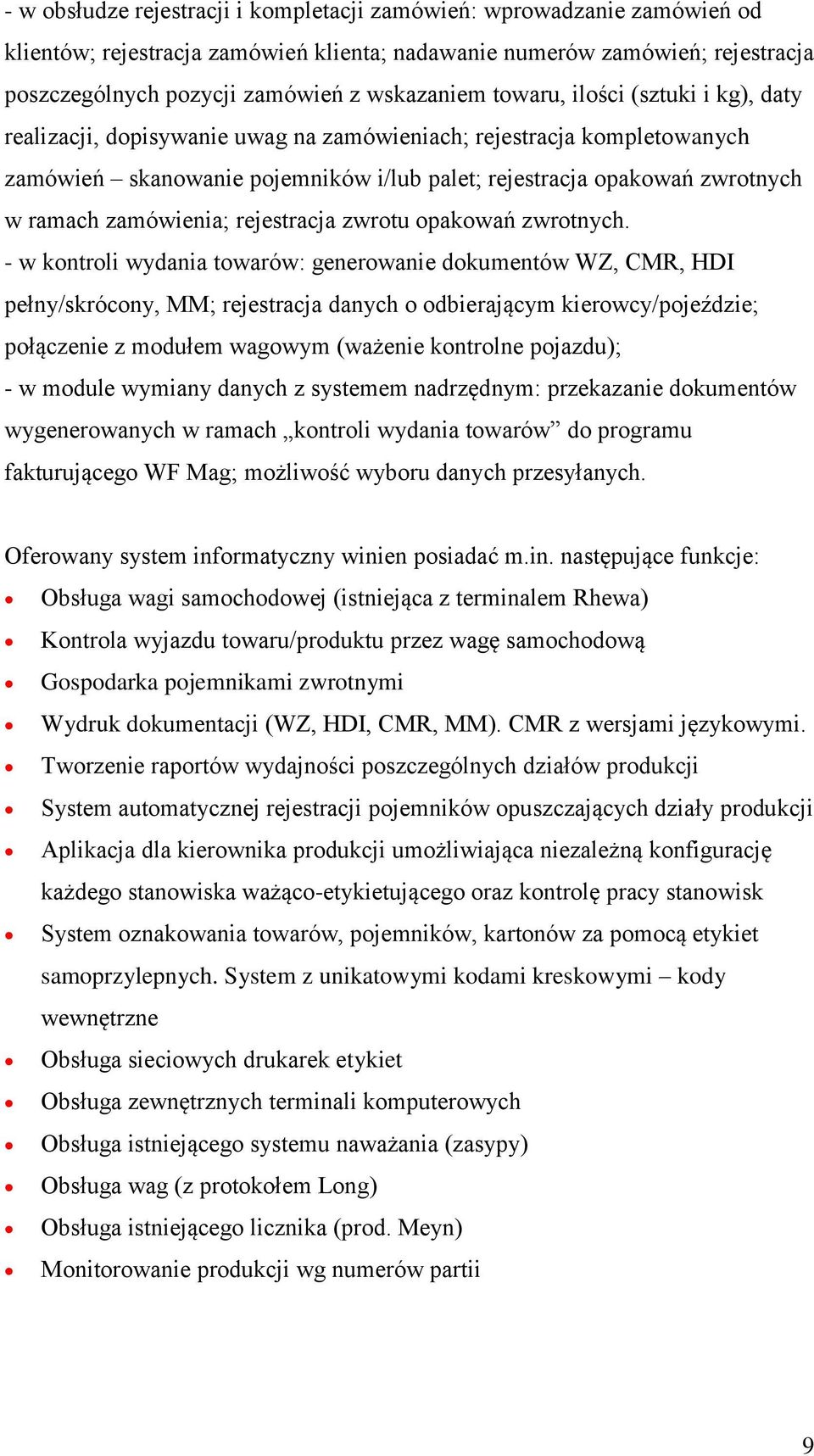 zamówienia; rejestracja zwrotu opakowań zwrotnych.