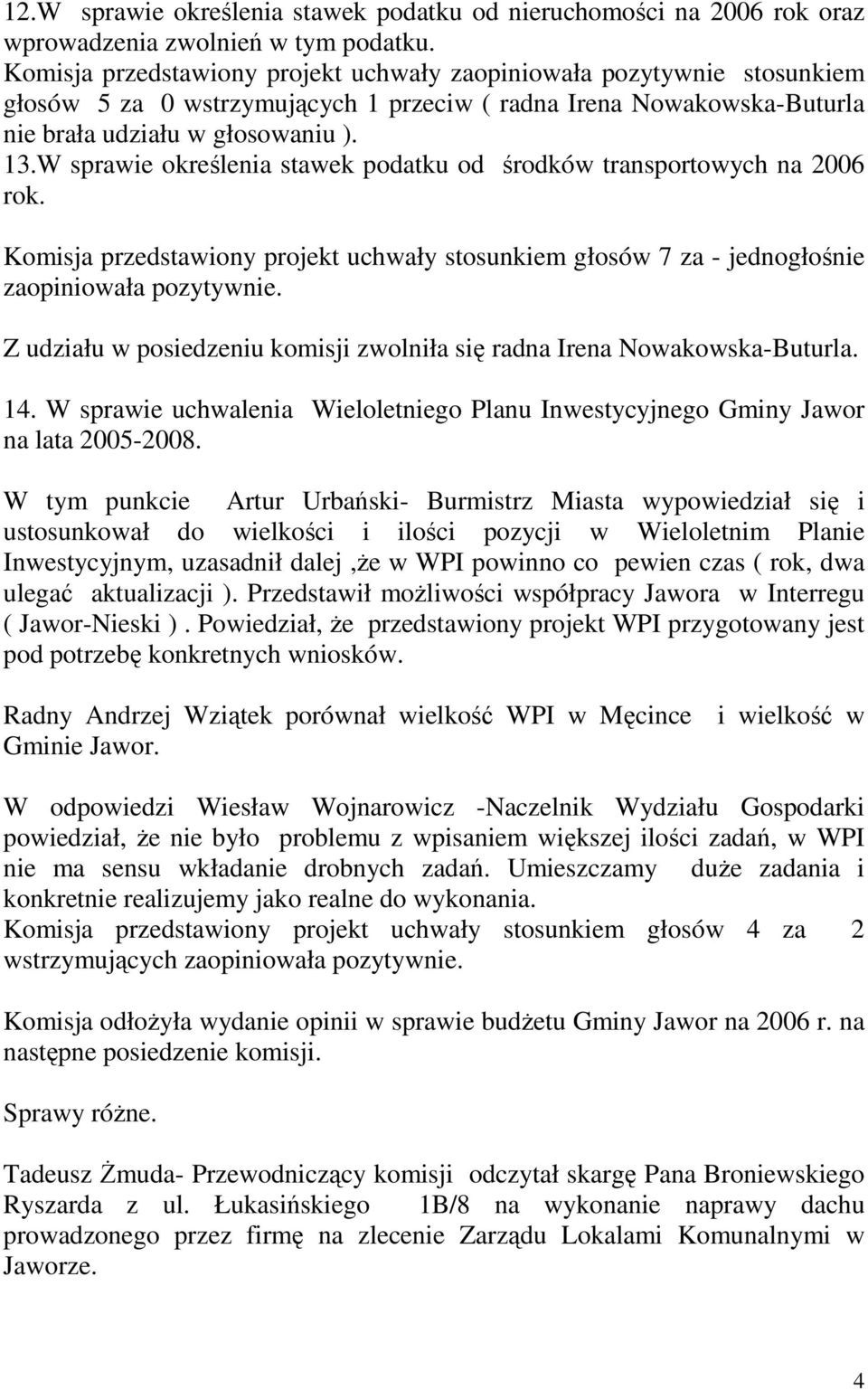 W sprawie określenia stawek podatku od środków transportowych na 2006 rok.