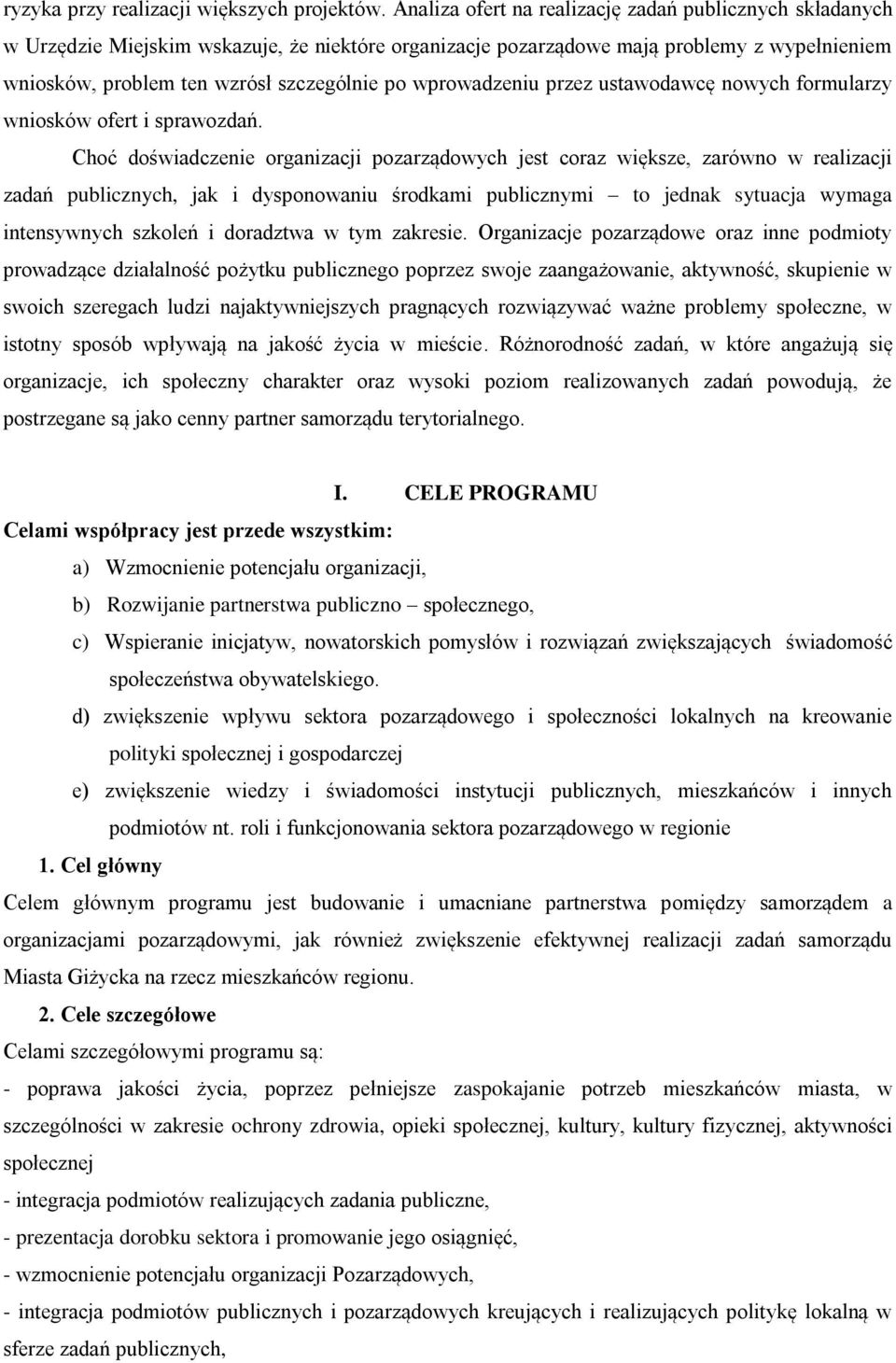 wprowadzeniu przez ustawodawcę nowych formularzy wniosków ofert i sprawozdań.