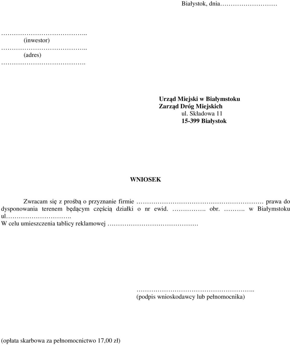 dysponowania terenem będącym częścią działki o nr ewid.. obr.. w Białymstoku ul.