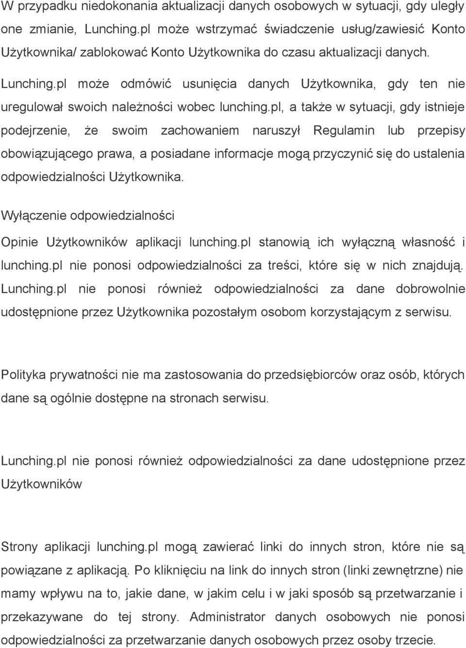 pl może odmówić usunięcia danych Użytkownika, gdy ten nie uregulował swoich należności wobec lunching.