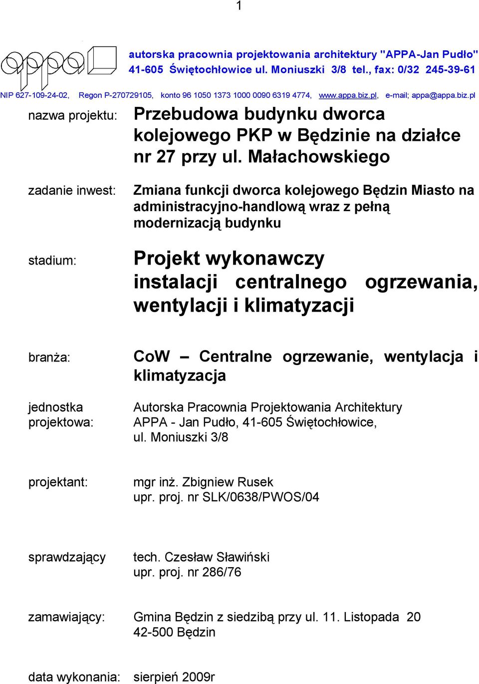 pl, e-mail; appa@appa.biz.pl Przebudowa budynku dworca kolejowego PKP w Będzinie na działce nr 27 przy ul.