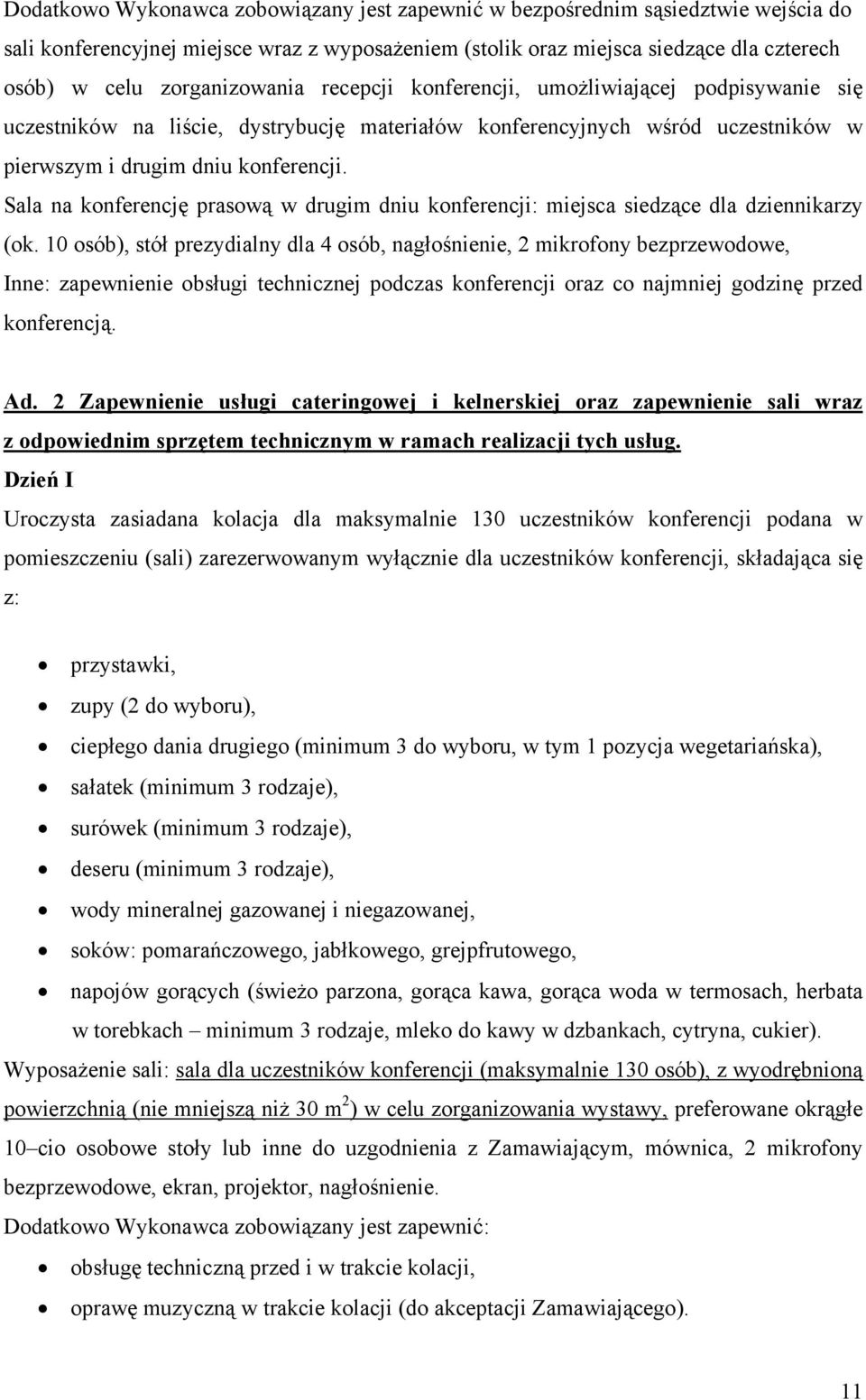 Sala na konferencję prasową w drugim dniu konferencji: miejsca siedzące dla dziennikarzy (ok.