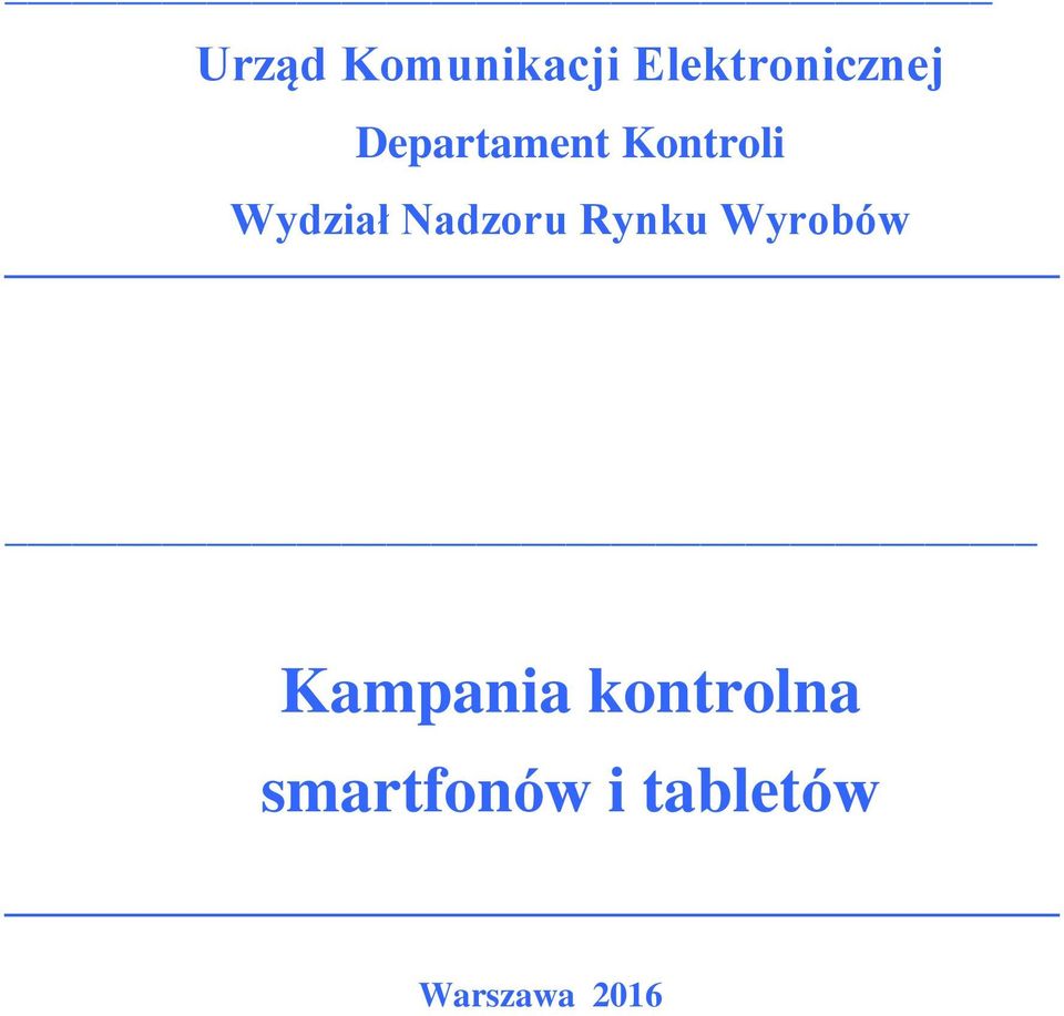 Nadzoru Rynku Wyrobów Kampania