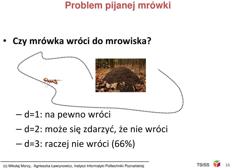 d=3: raczej nie wróci (66%) (c) Mikołaj Morzy, Agnieszka