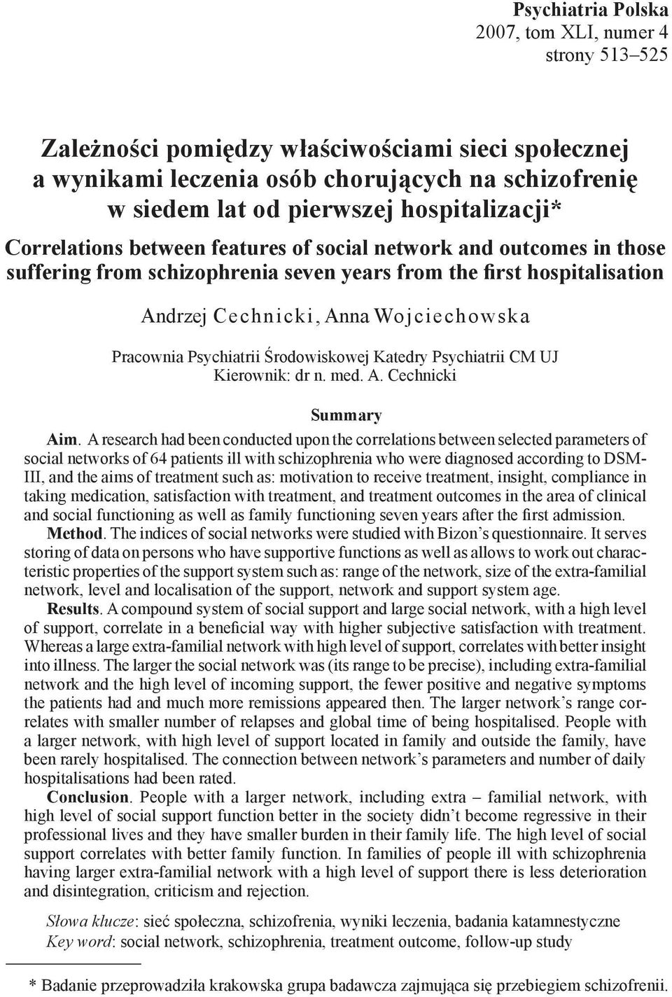 Katedry Psychiatrii CM UJ Kierownik: dr n. med. A. Cechnicki Summary Aim.