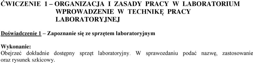 sprzętem laboratoryjnym Obejrzeć dokładnie dostępny sprzęt