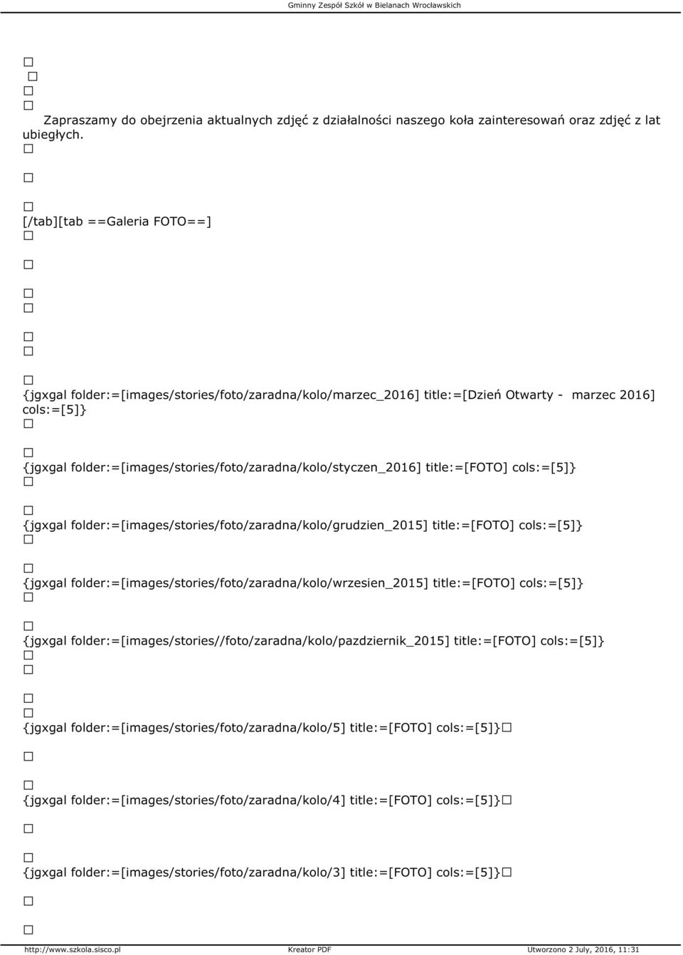 folder:=[images/stories/foto/zaradna/kolo/styczen_2016] title:=[foto] cols:=[5]} {jgxgal folder:=[images/stories/foto/zaradna/kolo/grudzien_2015] title:=[foto] cols:=[5]} {jgxgal