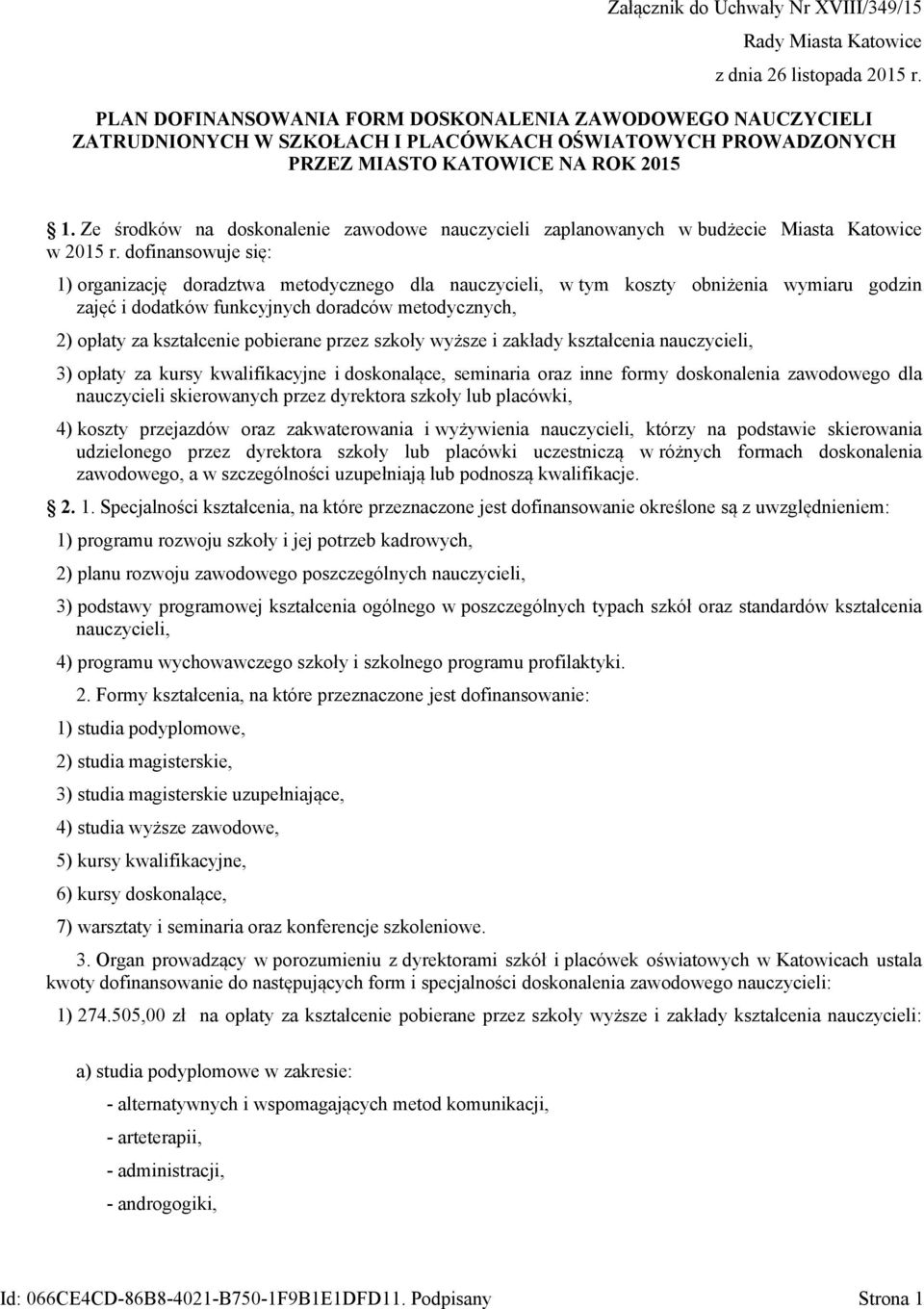 Ze środków na doskonalenie zawodowe nauczycieli zaplanowanych w budżecie Miasta Katowice w 2015 r.