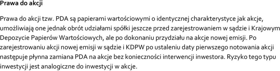 zarejestrowaniem w sądzie i Krajowym Depozycie Papierów Wartościowych, ale po dokonaniu przydziału na akcje nowej emisji.