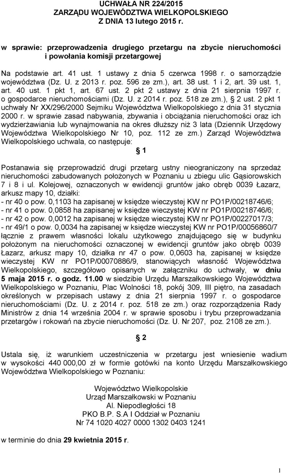 z 2013 r. poz. 596 ze zm.), art. 38 ust. 1 i 2, art. 39 ust. 1, art. 40 ust. 1 pkt 1, art. 67 ust. 2 pkt 2 ustawy z dnia 21 sierpnia 1997 r. o gospodarce nieruchomościami (Dz. U. z 2014 r. poz. 518 ze zm.